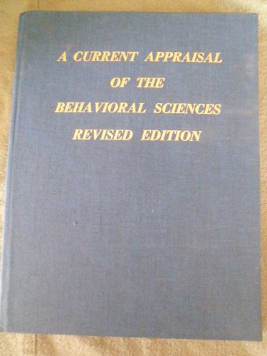 Imagen de archivo de A Current Appraisal of the Behavioral Sciences a la venta por Better World Books