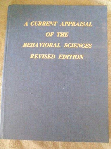Stock image for A Current Appraisal of the Behavioral Sciences for sale by Better World Books