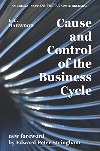 9780913610152: Cause and Control of the Business Cycle