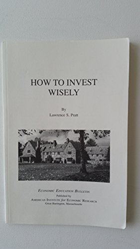 Stock image for How to Invest Wisely (Economic Education Bulletin, Vol. XLIV, No. 6, June 2004) for sale by Persephone's Books