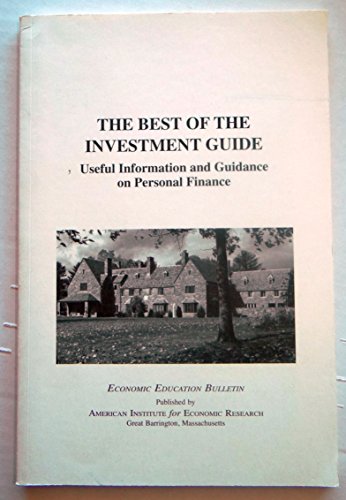 Stock image for The Best of the Investment Guide: Useful Information and Guidance on Personal Finance (Economic Education Bulletin, Vol. XLVI, No. 2, Feb. 2006) for sale by Persephone's Books