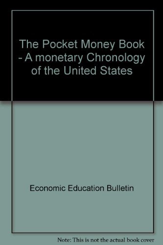 Stock image for The Pocket Money Book - A monetary Chronology of the United States for sale by Hoosac River Books