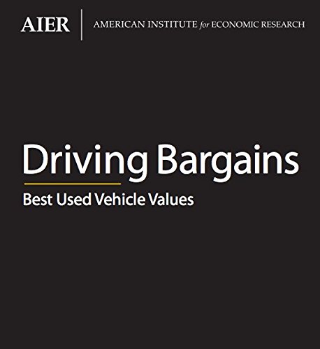 Stock image for Driving Bargains - Best Used Vehicle Values (American Institute for Economic Research) for sale by Wonder Book