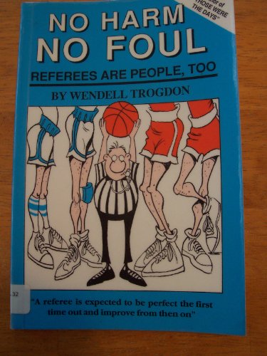 Stock image for No Harm No Foul Referees Are People, Too for sale by Friends of the Brownsburg Public Library
