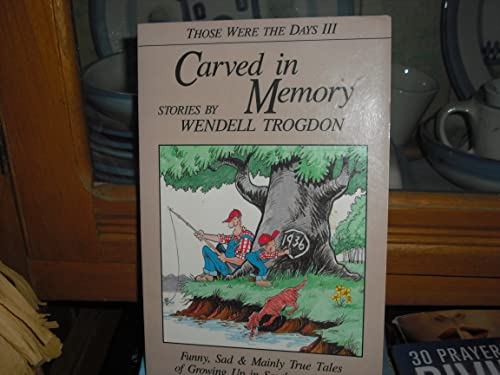 Stock image for Carved in Memory (Those Were the Days III) for sale by Half Price Books Inc.