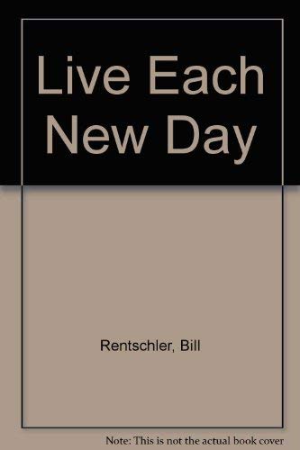 Stock image for Live Each New Day for sale by Redux Books