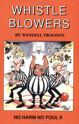 Stock image for Whistle Blowers: A No Harm/No Foul Sequel for sale by ThriftBooks-Atlanta