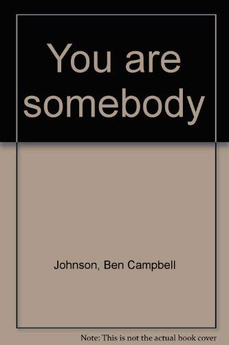 Beispielbild fr You Are Somebody zum Verkauf von Better World Books