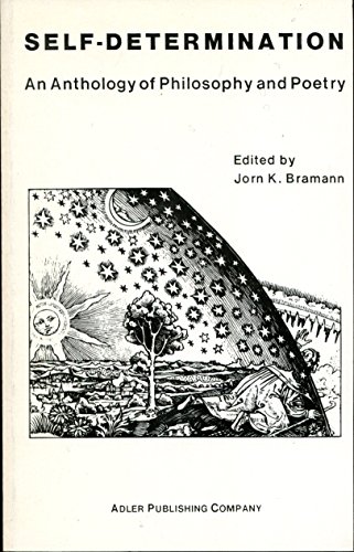 Beispielbild fr Self-Determination: An Anthology of Philosophy and Poetry zum Verkauf von Yesterday's Books