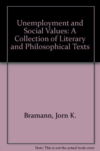 Beispielbild fr Unemployment and Social Values: A Collection of Literary and Philosophical Texts zum Verkauf von Zubal-Books, Since 1961