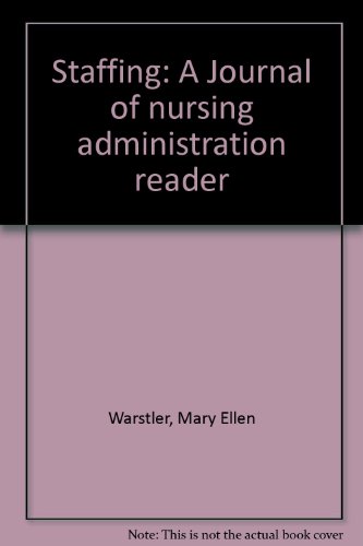 Beispielbild fr Staffing : A Journal of Nursing Administration Reader zum Verkauf von Better World Books