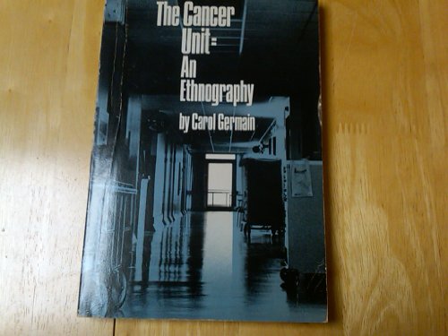 Stock image for The cancer unit: An ethnography for sale by ThriftBooks-Atlanta