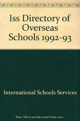 Imagen de archivo de Iss Directory of Overseas Schools, 1992-93 a la venta por NEPO UG