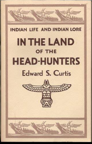 9780913668474: In the Land of the Head-Hunters