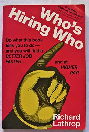 Imagen de archivo de Who's Hiring Who: How to Find That Job Fast a la venta por Kennys Bookstore