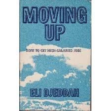 9780913668832: Moving Up: How to Get a High-Salaried Job.