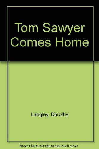 Stock image for Tom Sawyer comes home; for sale by Irish Booksellers