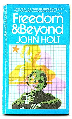 Freedom and Beyond (9780913677018) by Holt, John Caldwell