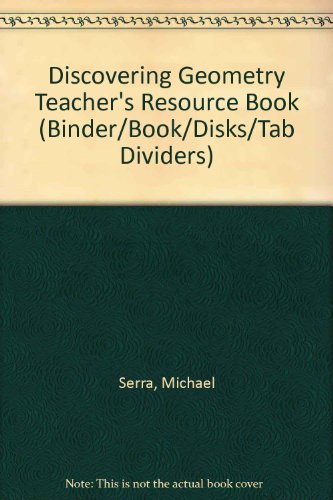 9780913684092: Discovering Geometry Teacher's Resource Book (Binder/Book/Disks/Tab Dividers)