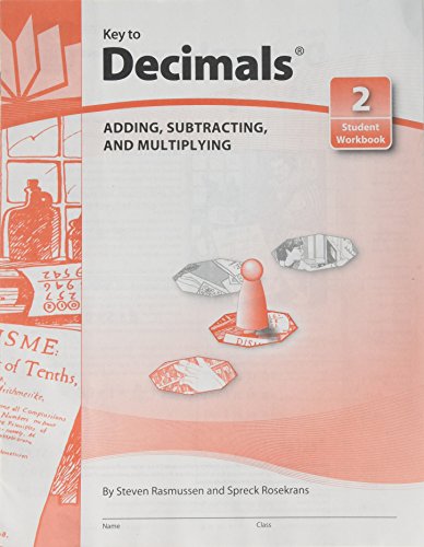 Key to Decimals, Book 2: Adding, Subtracting, and Multiplying (KEY TO...WORKBOOKS) (9780913684221) by KEY CURRICULUM