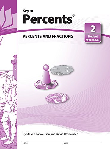 Key to Percents, Book 2: Percents and Fractions (KEY TO...WORKBOOKS) (9780913684580) by KEY CURRICULUM
