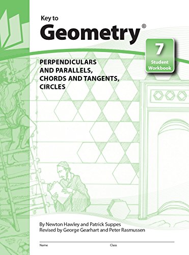 Imagen de archivo de Key to Geometry: Perpendiculars and Parallels Chords and Tangents Circles Book 7 a la venta por The Unskoolbookshop