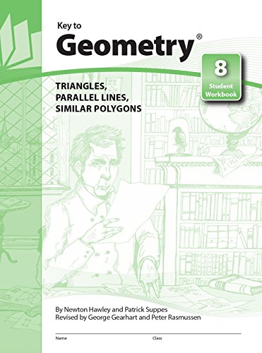 9780913684788: Key to Geometry: Triangles Parallel Lines Similar Polygons (Key to Geometry, 8)