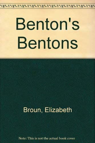 Benton's Bentons (9780913689035) by Broun, Elizabeth; Hyland, Douglas; Stokstad, Marilyn