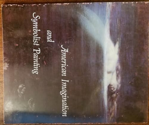 American Imagination and Symbolist Painting (9780913689165) by Charles C. Eldredge