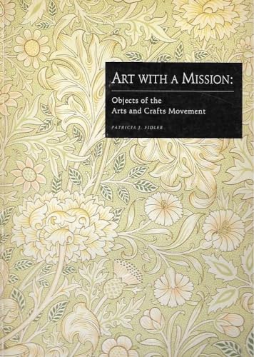 Stock image for ART WITH A MISSION Objects of the Arts and Crafts Movement for sale by AVON HILL BOOKS