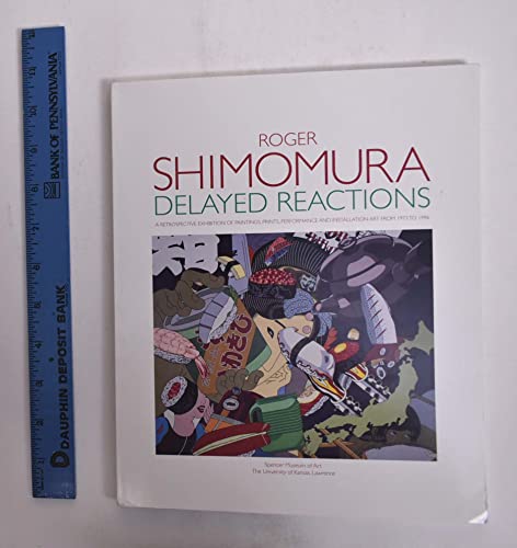 Stock image for Roger Shimomura: Delayed Reactions: Paintings, Prints, Performance and Installation Art from 1973 to 1996 for sale by Bear Bookshop, John Greenberg