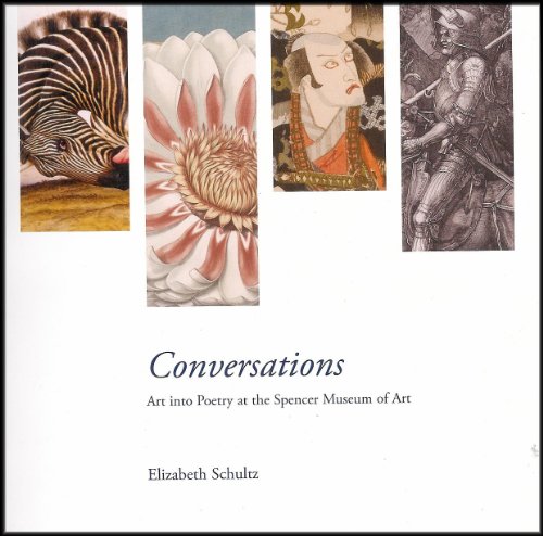 Stock image for Conversations: Art Into Poetry At the Spencer Museum of Art [University of Kansas] (ILLUSTRATED) for sale by Richard Park, Bookseller