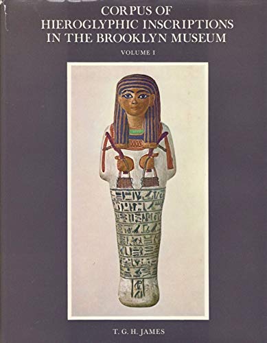 Beispielbild fr Corpus of Hieroglyphic Inscriptions in the Brookly Museum I: From Dynasty I to the End of Dynasty XVIII zum Verkauf von HPB-Red