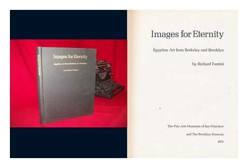 Beispielbild fr Images from Eternity: Egyptian Art from Berkeley and Brooklyn zum Verkauf von Argosy Book Store, ABAA, ILAB
