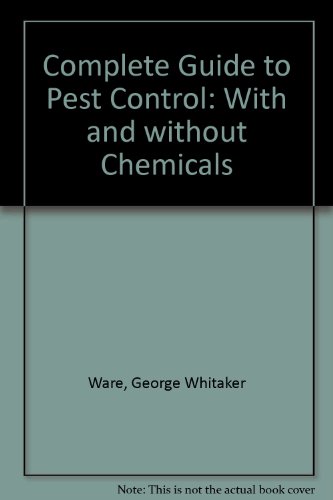 Beispielbild fr Complete Guide to Pest Control - With and Without Chemicals zum Verkauf von Alien Bindings