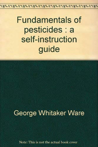9780913702161: Fundamentals of pesticides : a self-instruction guide
