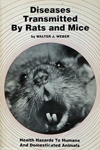 Diseases Transmitted by Rats and Mice: A Companion Book to Health Hazards from Pigeons, Starlings...