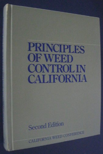 Stock image for Principles of Weed Control in California for sale by Rob the Book Man