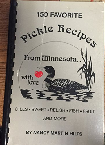 9780913703021: 150 Favorite Pickle Recipes from Minnesota With Love