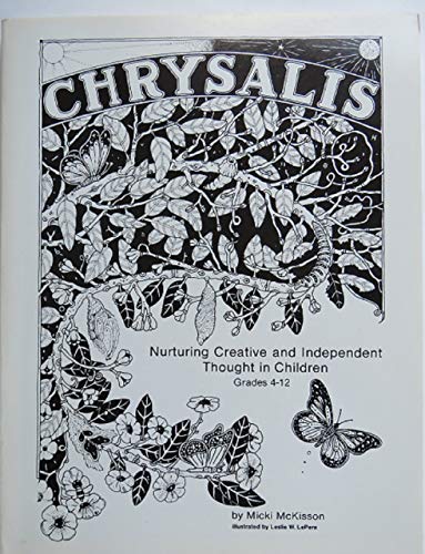 Stock image for Chrysalis: Nurturing Creative & Independent Thought in Children for sale by Bookmarc's