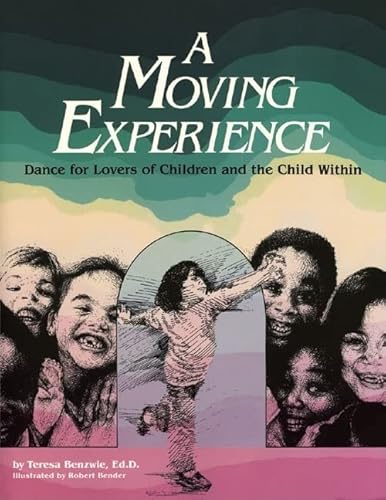 Beispielbild fr A Moving Experience : Dance for Lovers of Children and the Child Within zum Verkauf von Better World Books