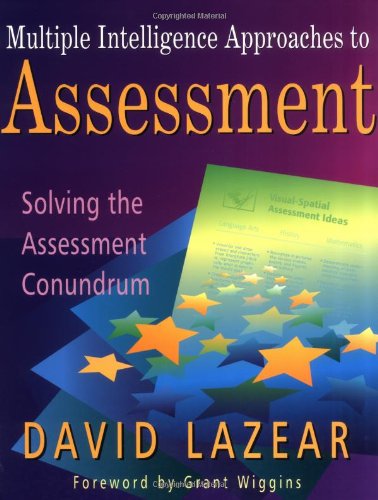 Imagen de archivo de Multiple Intelligence Approaches to Assessment: Solving the Assessment Conundrum a la venta por Wonder Book