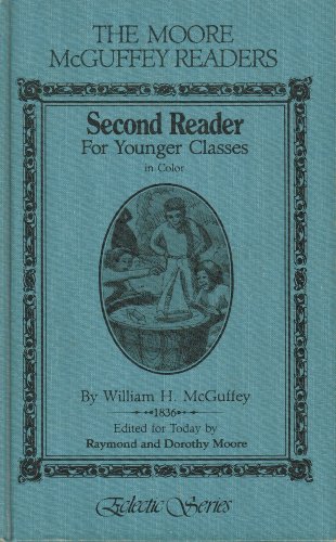 Imagen de archivo de Second Reader for Younger Classes (The Moore McGuffey Readers) a la venta por Book ReViews