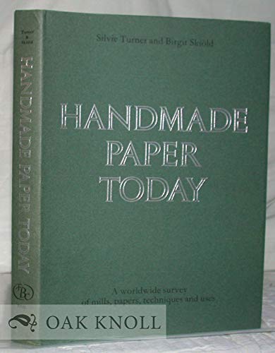 Beispielbild fr Handmade Paper Today: A Worldwide Survey of Mills, Papers, Techniques, and Uses zum Verkauf von Maya Jones Books