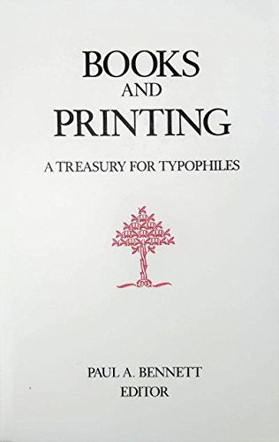 Imagen de archivo de BOOKS AND PRINTING A Treasury for Typophiles a la venta por Easton's Books, Inc.