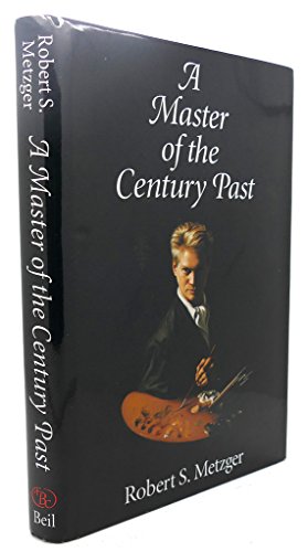 Imagen de archivo de A Master of the Century Past a la venta por Cameron Park Books