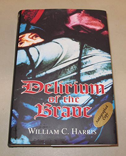 Stock image for Delirium of the Brave for sale by Hawking Books