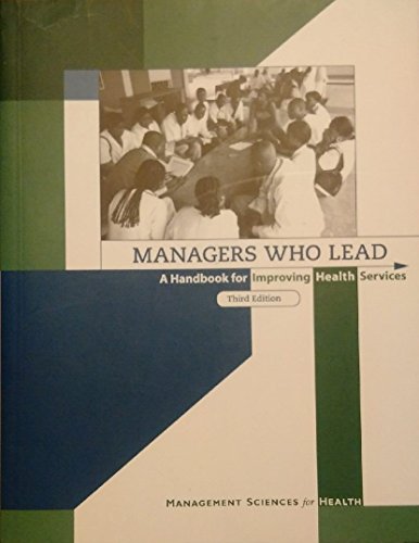Stock image for Managers Who Lead A Handbook for Improving Health Services (2005 publication) for sale by SecondSale