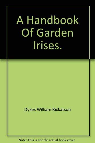 9780913728086: A handbook of garden irises