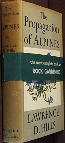 Stock image for The Propagation Of Alpines for sale by WeBuyBooks